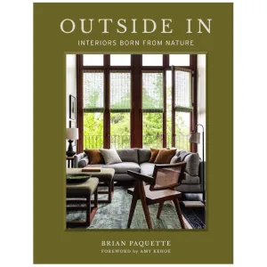 Outside In: Interiors Born From Nature